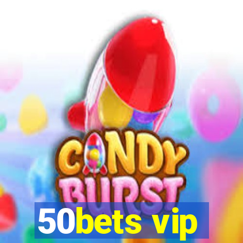 50bets vip